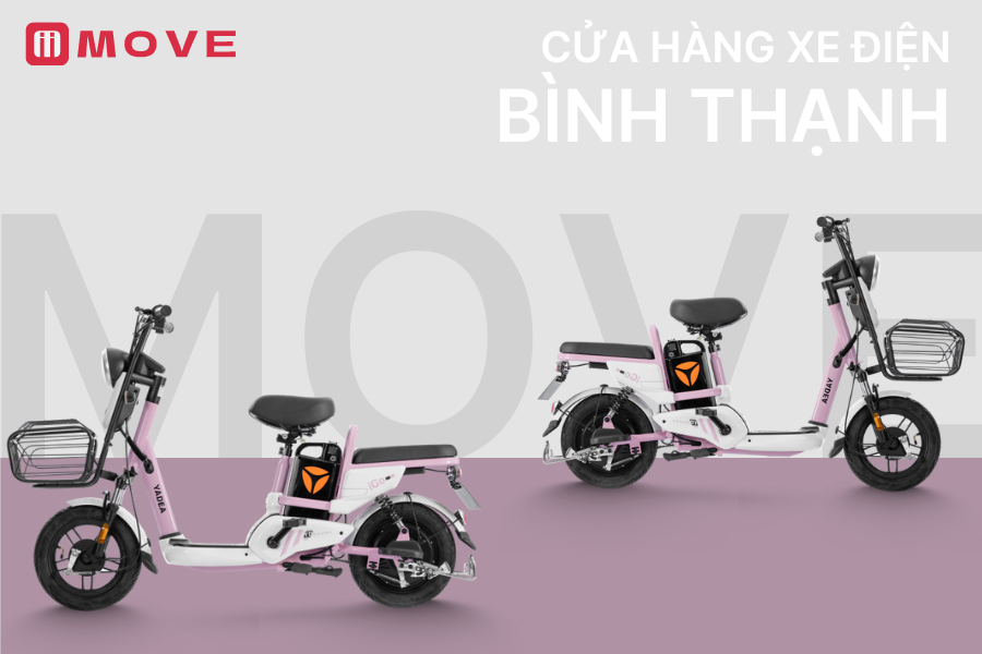 Xe điện MOVE Quận Bình Thạnh: Cửa hàng bán xe điện quận Bình Thạnh giá tốt, chính hãng