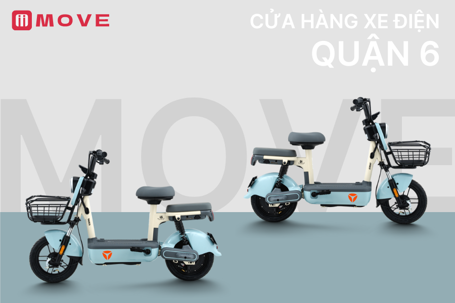 Xe điện MOVE Quận 6: Cửa hàng bán xe điện quận 6 giá tốt, chính hãng